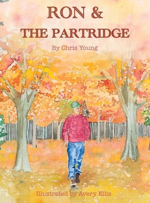 Bild des Verkufers fr Ron & the Partridge (Hardback or Cased Book) zum Verkauf von BargainBookStores