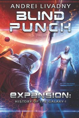 Image du vendeur pour Blind Punch (Expansion: History of the Galaxy, Book #1): A Space Saga (Paperback or Softback) mis en vente par BargainBookStores