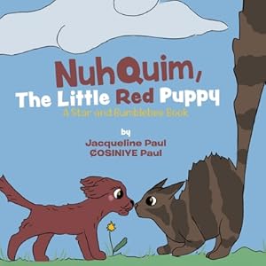 Seller image for Nuhquim, The Little Red Puppy: A Star and Bumblebee Book (Paperback or Softback) for sale by BargainBookStores