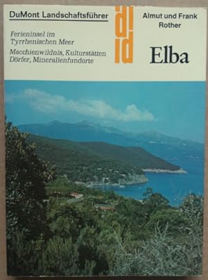 Seller image for Elba. Ferieninsel im Tyrrhenischen Meer. Macchienwildnis, Kultursttten, Drfer, Mineralienfundorte.' for sale by buch-radel