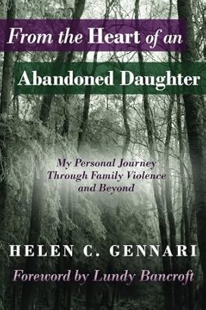 Bild des Verkufers fr From the Heart of an Abandoned Daughter: My Personal Journey Through Family Violence and Beyond zum Verkauf von WeBuyBooks