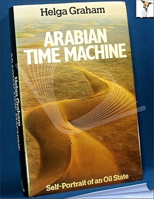 Arabian Time Machine: Self-portrait of an Oil State