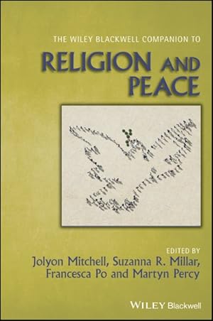 Imagen del vendedor de Wiley Blackwell Companion to Religion and Peace a la venta por GreatBookPrices