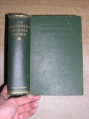 The Gardener's Enquire Within: A Comprehensive Guide To Practical Gardening