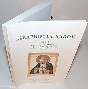 Bild des Verkufers fr SRAPHIM DE SAROV, sa vie ; entretiens avec Motovilov et instructions spirituelles zum Verkauf von Librairie Montral