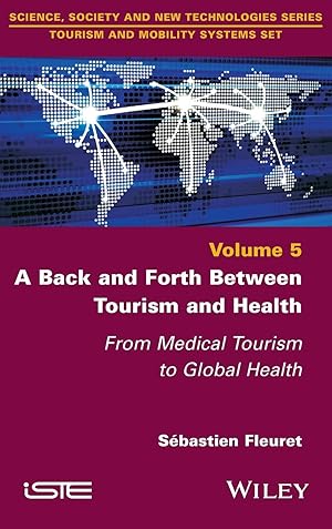 Image du vendeur pour Inbounds-Outbounds Between Tourism and Health: From Medical Tourism to Global Health mis en vente par moluna