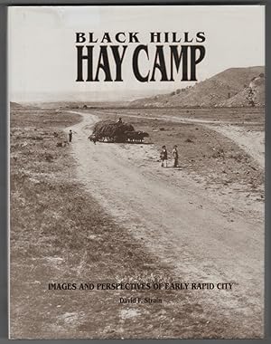 Immagine del venditore per Black Hills Hay Camp - Images and Perspectives of Early Rapid City venduto da Ainsworth Books ( IOBA)