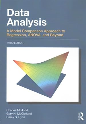 Image du vendeur pour Data Analysis : A Model Comparison Approach to Regression, ANOVA, and Beyond mis en vente par GreatBookPrices