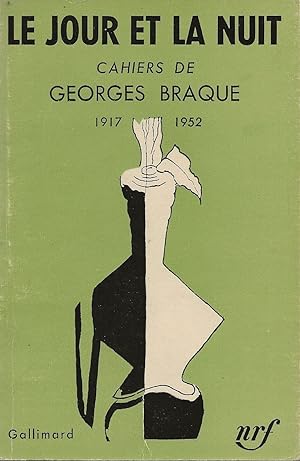 Bild des Verkufers fr Le jour et la nuit. Cahiers de Georges Braque, 1917-1952. zum Verkauf von Librairie Les Autodidactes - Aichelbaum