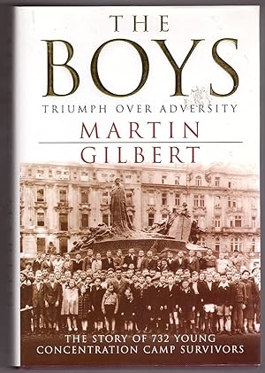 Seller image for The Boys Triumph over Adversity: the Story of 732 Young Concentration Camp Survivors for sale by Ainsworth Books ( IOBA)