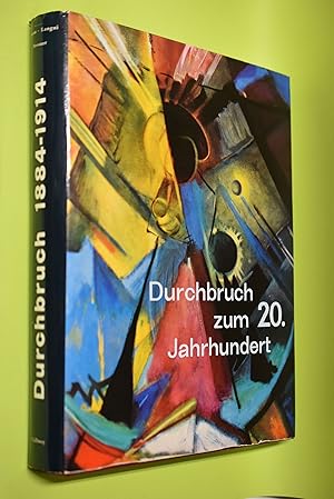 Seller image for Durchbruch zum 20. Jahrhundert : Kunst und Kultur der Jahrhundert-Wende. [Rckentitel: Durchbruch 1884-1914] Jean Cassou ; Emil. Langui ; Nikolaus Pevsner. [bers.: Eleonore Seitz, Hermann Rinn u.a.] for sale by Antiquariat Biebusch