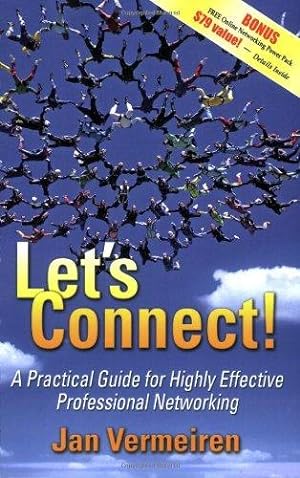 Bild des Verkufers fr Let's Connect!: A Practical Guide for Highly Effective Professional Networking zum Verkauf von WeBuyBooks