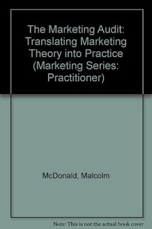 Immagine del venditore per The Marketing Audit: Translating Marketing Theory into Practice (Marketing Series: Practitioner) venduto da WeBuyBooks