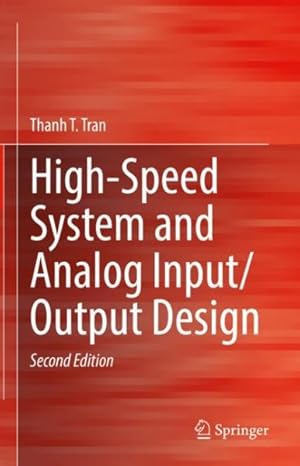Image du vendeur pour High-speed System and Analog Input/Output Design mis en vente par GreatBookPrices