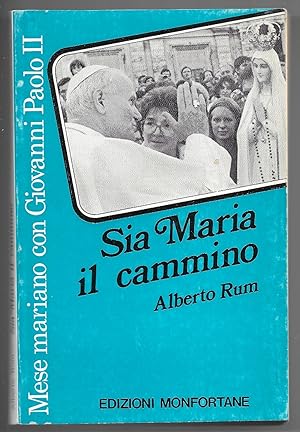 Bild des Verkufers fr Sia Maria il cammino - Un mese con Giovanni Paolo II zum Verkauf von Sergio Trippini