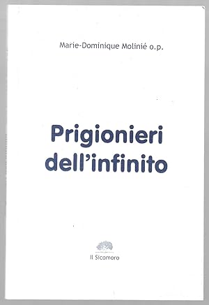 Immagine del venditore per Prigionieri dell'infinito venduto da Sergio Trippini