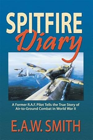 Seller image for Spitfire Diary: The Boy of the One-Two-Seven for sale by GreatBookPrices