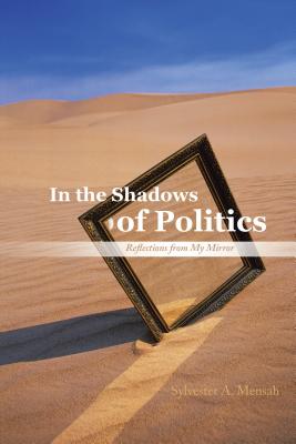 Bild des Verkufers fr In the Shadows of Politics: Reflections from My Mirror (Paperback or Softback) zum Verkauf von BargainBookStores