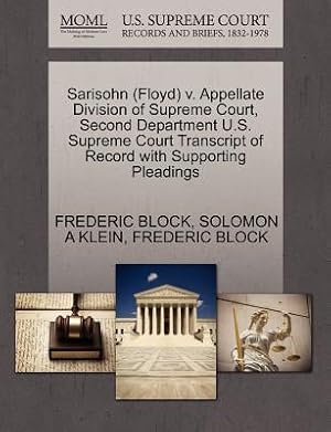 Image du vendeur pour Sarisohn (Floyd) V. Appellate Division of Supreme Court, Second Department U.S. Supreme Court Transcript of Record with Supporting Pleadings (Paperback or Softback) mis en vente par BargainBookStores