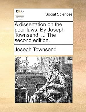 Seller image for A Dissertation on the Poor Laws. by Joseph Townsend, . the Second Edition. (Paperback or Softback) for sale by BargainBookStores