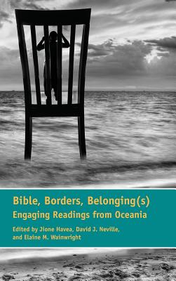 Bild des Verkufers fr Bible, Borders, Belonging(s): Engaging Readings from Oceania (Hardback or Cased Book) zum Verkauf von BargainBookStores