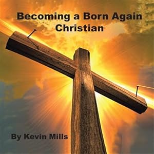 Seller image for Becoming a Born Again Christian for sale by GreatBookPrices