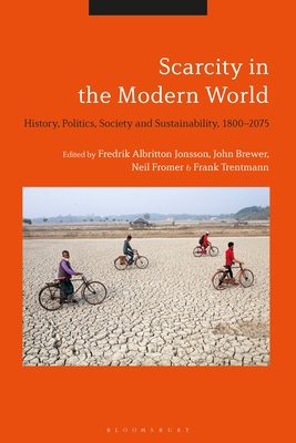 Seller image for Scarcity in the Modern World: History, Politics, Society and Sustainability, 1800-2075 (Paperback or Softback) for sale by BargainBookStores
