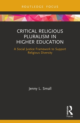 Bild des Verkufers fr Critical Religious Pluralism in Higher Education: A Social Justice Framework to Support Religious Diversity (Paperback or Softback) zum Verkauf von BargainBookStores