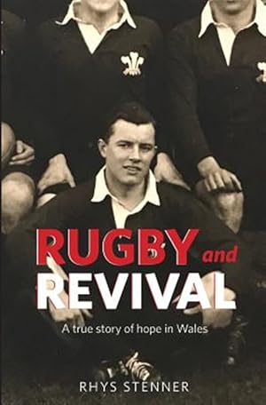 Image du vendeur pour Rugby and Revival : A True Story of Hope in Wales mis en vente par GreatBookPrices