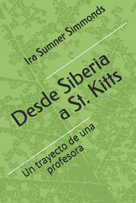 Seller image for Desde Siberia a St. Kitts: El trayecto de una profesora (Paperback or Softback) for sale by BargainBookStores