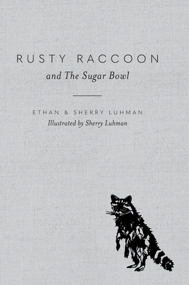 Image du vendeur pour Rusty Raccoon and The Sugar Bowl (Hardback or Cased Book) mis en vente par BargainBookStores