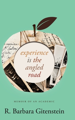 Imagen del vendedor de Experience Is the Angled Road: Memoir of an Academic (Hardback or Cased Book) a la venta por BargainBookStores