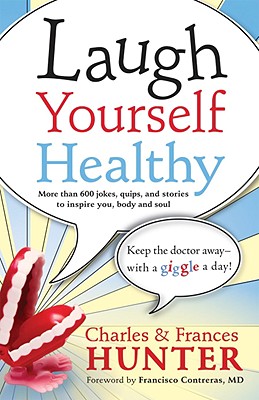 Seller image for Laugh Yourself Healthy: Keep the Doctor Away--With a Giggle a Day! (Paperback or Softback) for sale by BargainBookStores