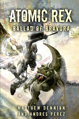 Imagen del vendedor de Atomic Rex: Ballad of Bravura (Paperback or Softback) a la venta por BargainBookStores