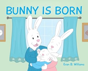 Bild des Verkufers fr Bunny Is Born (Hardback or Cased Book) zum Verkauf von BargainBookStores