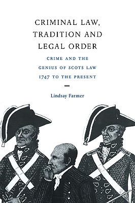 Seller image for Criminal Law, Tradition and Legal Order: Crime and the Genius of Scots Law, 1747 to the Present (Paperback or Softback) for sale by BargainBookStores
