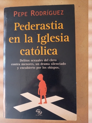 Imagen del vendedor de PEDERASTIA EN LA IGLESIA CATLICA a la venta por El Sueo Escrito