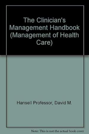 Immagine del venditore per The Clinician's Management Handbook (Management of Health Care S.) venduto da WeBuyBooks