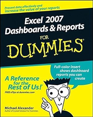 Imagen del vendedor de Excel 2007 Dashboards and Reports For Dummies a la venta por WeBuyBooks