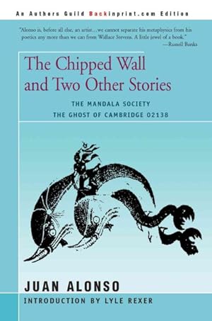 Seller image for Chipped Wall : And Two Other Stories the Ghost of Cambridge 02138 the Mandala Society for sale by GreatBookPrices