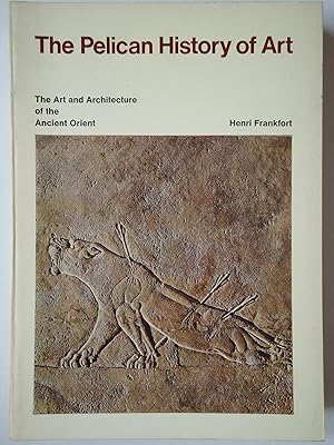 Seller image for THE ART AND ARCHITECTURE OF THE ANCIENT ORIENT. (The Pelican History of Art) for sale by GfB, the Colchester Bookshop