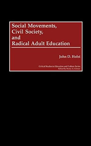 Bild des Verkufers fr Social Movements, Civil Society and Radical Adult Education (Critical Studies in Education & Culture) (Critical Studies in Education & Culture (Hardcover)) zum Verkauf von WeBuyBooks