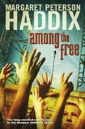 Seller image for Among the Free (Shadow Children) Edition: First for sale by WeBuyBooks