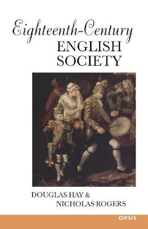 Image du vendeur pour Eighteenth-Century English Society: Shuttles and Swords (OPUS) mis en vente par WeBuyBooks