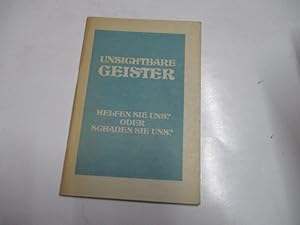 Seller image for Unsichtbare Geister. Helfen sie uns? Oder schaden sie uns? for sale by Ottmar Mller