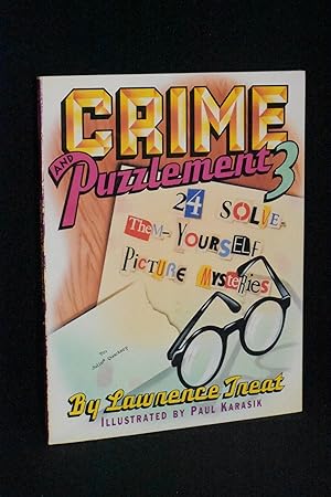 Bild des Verkufers fr Crime and Puzzlement 3; 24 Solve-Them-Yourself Picture Mysteries zum Verkauf von Books by White/Walnut Valley Books