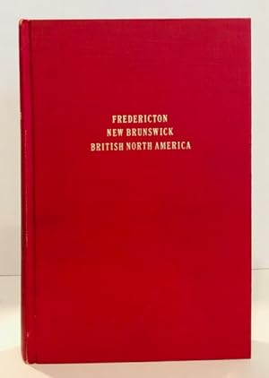 Image du vendeur pour Frederickton New Brunswick, British North America mis en vente par Reeve & Clarke Books (ABAC / ILAB)