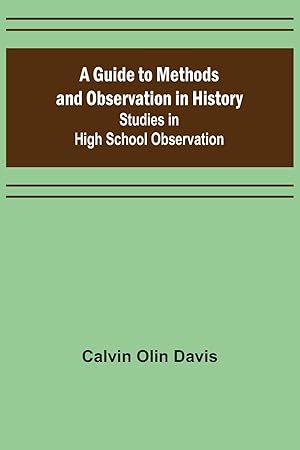 Seller image for A Guide to Methods and Observation in History Studies in High School Observation for sale by moluna