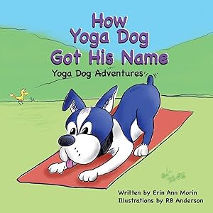 Imagen del vendedor de How Yoga Dog Got His Name a la venta por moluna