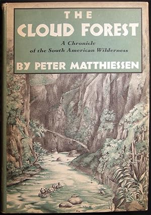 Image du vendeur pour The Cloud Forest A Chronicle of the South American Wilderness mis en vente par Certain Books, ABAA